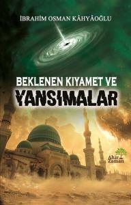 Beklenen Kıyamet ve Yansımalar