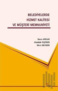 Belediyelerde Hizmet Kalitesi ve Müşteri Memnuniyeti