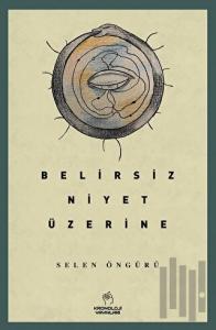Belirsiz Niyet Üzerine