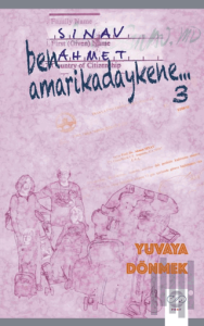 Ben Amarikadaykene 3 – Yuvaya Dönmek