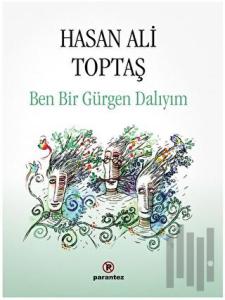 Ben Bir Gürgen Dalıyım