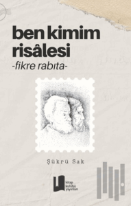 Ben Kimim Risalesi -Fikre Rabıta-