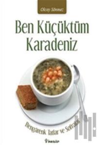 Ben Küçüktüm Karadeniz