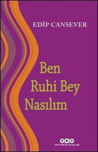 Ben Ruhi Bey Nasılım