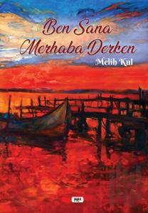 Ben Sana Merhaba Derken