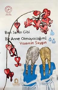 Ben Senin Gibi Bir Anne Olmayacağım!