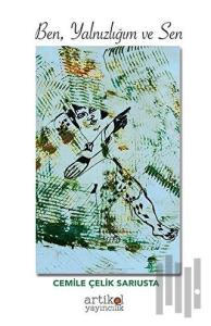 Ben, Yalnızlığım ve Sen