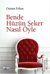 Bende Hüzün Şeker Nasıl Öyle