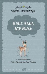 Beni Bana Bırakma-Özel İnsanlar Arıyorum