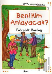 Beni Kim Anlayacak? - Sevgi Yumağı Dizisi 2