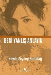 Beni Yanlış Anlayın (Ciltli)