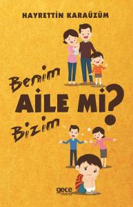Benim Aile mi? Bizim Aile mi?