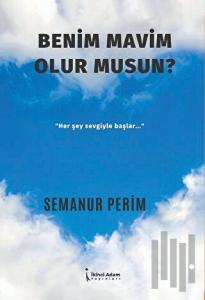 Benim Mavim Olur Musun?