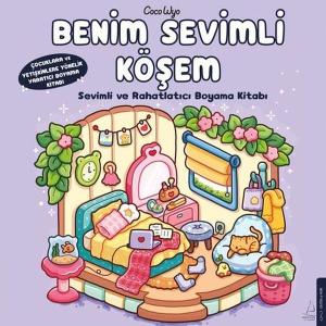 Benim Sevimli Köşem - Sevimli ve Rahatlatıcı Boyama Kitabı