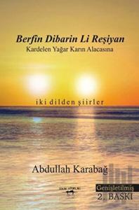 Berfin Dibarin Li Reşiyan / Kardelen Yağar Karın Alacasına