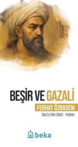 Beşir ve Gazali - Öncülerin İzinde