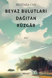 Beyaz Bulutları Dağıtan Rüzgar