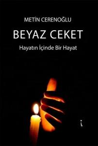Beyaz Ceket - Hayatın İçinde Bir Hayat