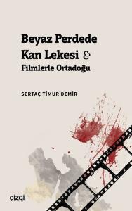 Beyaz Perdede Kan Lekesi - Filmlerle Ortadoğu