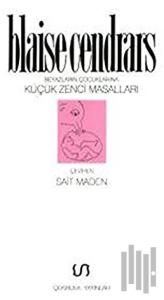 Beyazların Çocuklarına Küçük Zenci Masalları