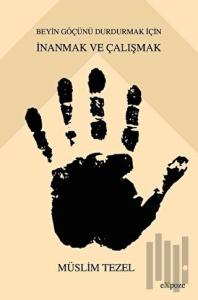 Beyin Göçünü Durdurmak İçin İnanmak ve Çalışmak