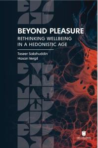 Beyond Pleasure: Rethinking Wellbeing in a Hedonistic Age