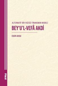 Bey'u'l-Vefa Akdi - Alternatif Bir Faizsiz Finansman Modeli