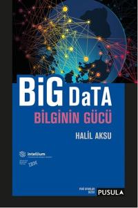 Big Data Bilginin Gücü (Ciltli)