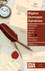 Bîgâne Durmayın Âşinânıza