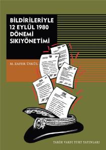 Bildirileriyle 12 Eylül 1980 Dönemi Sikiyönetimi
