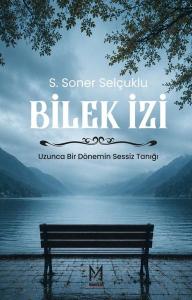 Bilek İzi - Uzunca Bir Dönemin Sessiz Tanığı