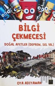 Bilgi Çekmecesi - Doğal Afetler (Deprem, Sel vb.)