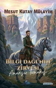 Bilgi Dağı'nın Zirvesi - Amansız Tırmanış