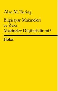 Bilgisayar Makineleri ve Zeka Makineler Düşünebilir mi?
