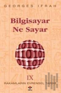 Bilgisayar Ne Sayar Rakamların Evrensel Tarihi IX