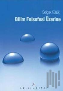 Bilim Felsefesi Üzerine