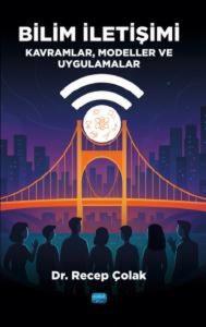 Bilim İletişimi - Kavramlar Modeller ve Uygulamalar
