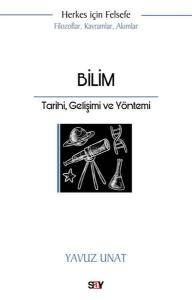 Bilim - Tarihi Gelişimi ve Yöntemi