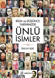 Bilim Ve Düşünce Tarihimizde Ünlü İsimler
