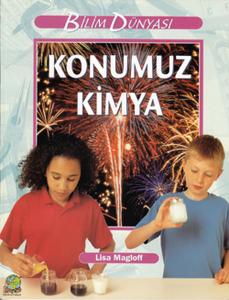 Bilim ve Fen Kitapları - Konumuz Kimya