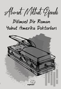 Bilimsel Bir Roman Yahut Amerika Doktorları