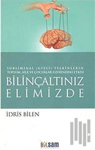 Bilinçaltınız Elimizde