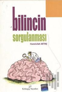 Bilincin Sorgulanması