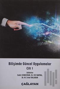 Bilişimde Güncel Uygulamalar Cilt 1 (Ciltli)