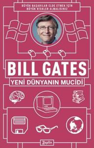 Bill Gates Yeni Dünyanın Mucidi