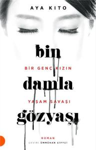 Bin Damla Gözyaşı - Bir Genç Kızın Yaşam Savaşı