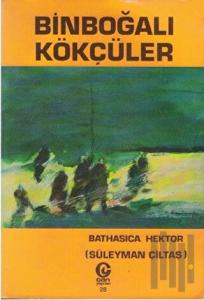 Binboğalı Kökçüler