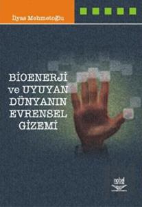 Bioenerji ve Uyuyan Dünyanın Evrensel Gizemi