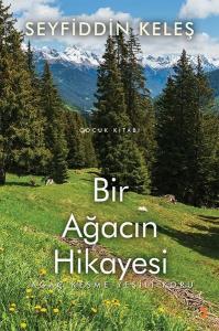 Bir Ağacın Hikayesi-Çocuk Kitabı
