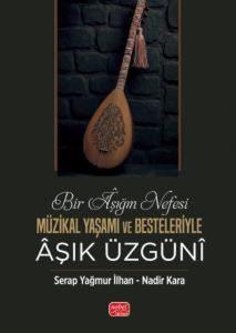 Bir Aşığın Nefesi - Müzikal Yaşamı ve Besteleriyle Aşık Üzgüni